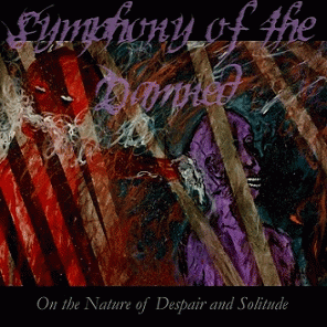 Symphony Of The Damned : On the Nature of Despair and Solitude